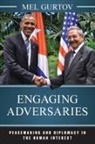 Mel Gurtov - Engaging Adversaries