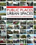 Matthew Carmona, Tim Heath, Taner Oc, Steve Tiesdell, Tiesdell Steve - Public Places Urban Spaces