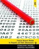 Jocelyn DeVance Taliaferro, Elizabeth O'Sullivan, Elizabethann O'Sullivan, Elizabeth O''sullivan, Elizabethann O''sullivan, O'Sullivan Elizabethann... - Practical Research Methods for Nonprofit and Public Administrators