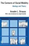 Gusfield Joseph, Anselm L Strauss, Anselm L. Strauss - Contexts of Social Mobility