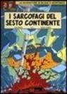 André Juillard, Yves Sente - I sarcofagi del sesto continente