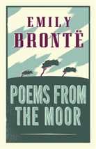 Emily Bronte, Emily Brontë - Poems From the Moor