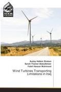 Hass, Faleh Hassan Mahmood, Auda Hattem Shaban, Auday Hattem Shaban, Sara Thamer AbdulAmeer, … - Wind Turbines Transporting Limitations in Iraq