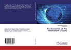 Yousef Ibrahi Daradkeh, Yousef Ibrahim Daradkeh, Sergii Kavun - Fundamentals of The Information Security