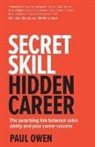 Paul Owen - Secret Skill, Hidden Career