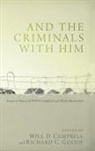 Will D. Campbell, Richard C. Goode - And the Criminals with Him