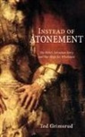 Ted Grimsrud - Instead of Atonement