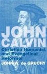 John W. de Gruchy - John Calvin