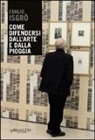 Emilio Isgrò, B. Benedetti - Come difendersi dall'arte e dalla pioggia