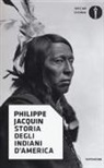 Philippe Jacquin, B. Bertrand, A. Leroux - Storia degli indiani d'America
