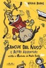 Nadia Budde - Sangue dal naso e altre avventure