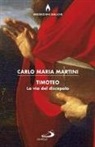 Carlo Maria Martini - Timoteo. La via del discepolo