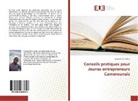 Yannick Idriss Wafo - Conseils pratiques pour Jeunes entrepreneurs Camerounais
