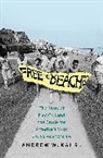 Andrew W Kahrl, Andrew W. Kahrl, Kahrl Andrew W. - Free the Beaches