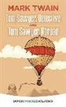 Mark Twain - Tom Sawyer, Detective and Tom Sawyer Abroad