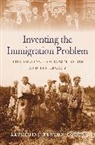 Katherine Benton-Cohen, Benton-Cohen Katherine - Inventing the Immigration Problem
