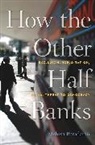 Mehrsa Baradaran, Baradaran Mehrsa - How the Other Half Banks