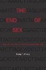Henry T Greely, Henry T. Greely - End of Sex and the Future of Human Reproduction