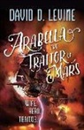 David D. Levine - Arabella the Traitor of Mars