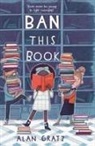 Alan Gratz - Ban This Book