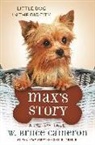 W Bruce Cameron, W. Bruce Cameron - Max's Story