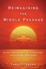 Tara T. Green - Reimagining the Middle Passage