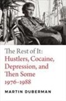 Martin Duberman, Martin B. Duberman - Rest of It
