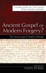 Tony Burke - Ancient Gospel or Modern Forgery?