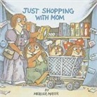 Mercer Mayer, Mercer Mayer - Just Shopping with Mom
