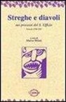 Marisa Milani - Streghe e diavoli nei processi del s. Uffizio di Venezia (1554-1587)