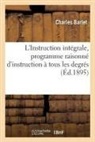 Charles Barlet, Barlet-c - L instruction integrale,