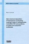 Naji al Dahoudi - Wet chemical deposition of transparent conducting coatings made of redispersable crystalline ITO nanoparticles on glass and polymeric substrates