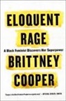 Brittney Cooper - Eloquent Rage