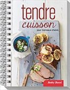 Betty Bossi - Tendre cuisson: pour morceaux choisis