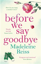 Madeleine Reiss - Before We Say Goodbye