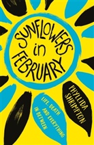 Phyllida Shrimpton - Sunflowers in February
