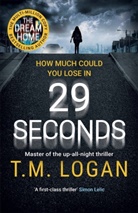 T M Logan, T. M. Logan, T.M. Logan, TM Logan, Tim Utton - 29 Seconds