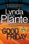 Lynda La Plante, Lynda La Plante - Good Friday