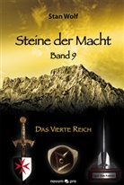 Stan Wolf - Steine der Macht - Das Vierte Reich