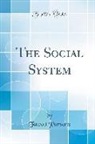 Talcott Parsons - The Social System (Classic Reprint)