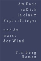 Tim Berg, Winfried Berg - Am Ende saß ich in einem Papierflieger und du warst der Wind