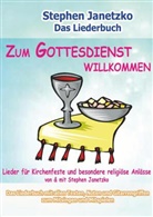 Stephen Janetzko - Zum Gottesdienst willkommen - Lieder für Kirchenfeste und besondere religiöse Anlässe