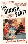 Joshua Ferris - The Dinner Party