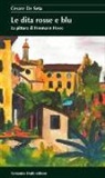 Cesare De Seta - Le dita rosse e blu. La pittura di Hermann Hesse