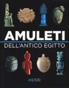 Simon Connor, Federica Facchetti, Nicola Dell'Aquila, Pino Dell'Aquila, Museo Egizio Di Torino - Amuleti dell'Antico Egitto