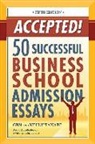 Gen Tanabe, Gen S. Tanabe, Kelly Tanabe - Accepted! 50 Successful Business School Admission Essays