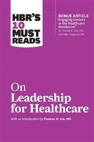Peter F Drucker, Peter F. Drucker, Daniel Goleman, Prof Daniel Goleman, Harvard Business Review, John P Kotter... - HBR's 10 Must Reads On Leadership for Healthcare