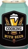 Publications International Ltd, Publications International - Cooking with Beer (Board Book)