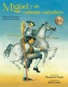 Margarita Engle, Raul Colon, Raúl Colón - Miguel y su valiente caballero