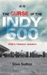 Stan Sutton - Curse of the Indy 500